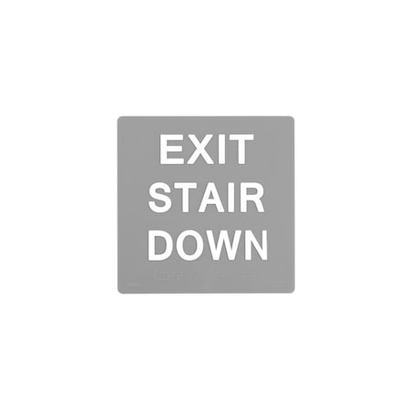 Bcf 6 x 6 Exit Stair Down Text, Square Print, 1/8 Acrylic With Braille, Gray SB452-GRAY
